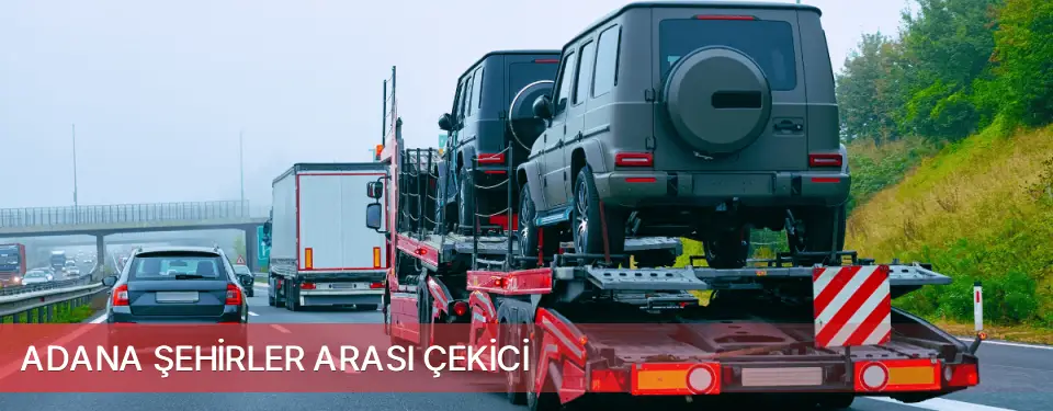 Adana İli Şehirler Arası Çekici